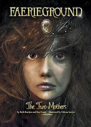 The Two Mothers: 7 (Faerieground #7)