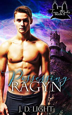 Possessing Ragyn by J.D. Light