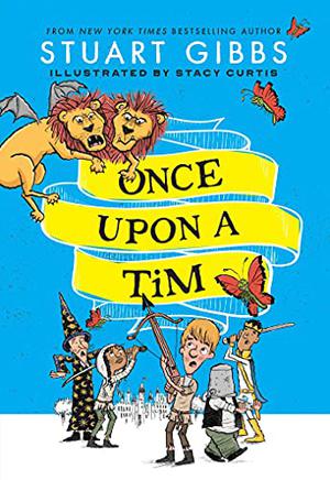 Once Upon a Tim  (The Once Upon a Tim Series) by Stuart Gibbs