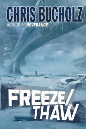 Freeze/Thaw by Chris Bucholz