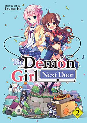 The Demon Girl Next Door, Vol. 2 by Izumo Ito