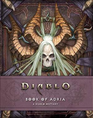 Diablo Bestiary: Book Of Adria by Robert Brooks