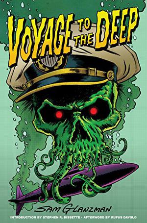 Voyage to the Deep by Sam Glanzman, Rufus Dayglo