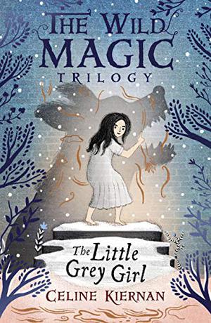 The Little Grey Girl (The Wild Magic Trilogy #2)