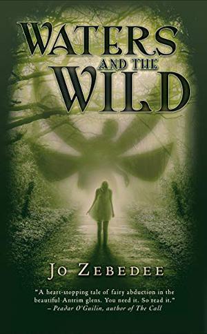 Waters and the Wild by Jo Zebedee