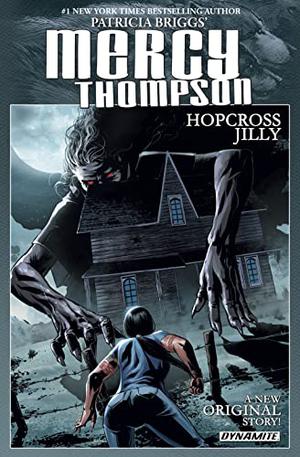 Hopcross Jilly #1-6 (Mercy Thompson: Hopcross Jilly #1-6)