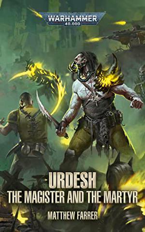 Urdesh: The Magister and the Martyr (Urdesh #2)