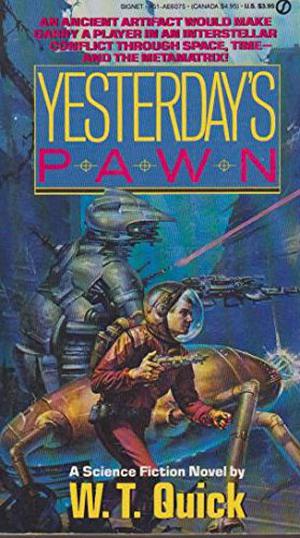 Yesterday's Pawn by W.T. Quick