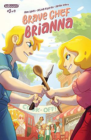 Brave Chef Brianna #3 by Sam Sykes
