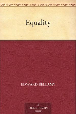 Equality by Edward Bellamy