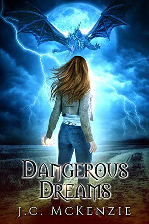 Dangerous Dreams by J.C. McKenzie