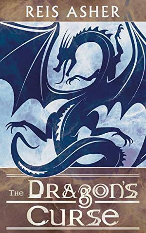 The Dragon's Curse by Victoria Zagar, Reis Asher