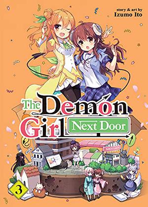 The Demon Girl Next Door Vol. 3 by Izumo Ito