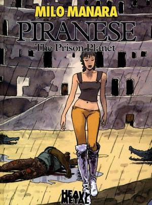 Piranese: The Prison Planet by Milo Manara