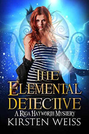 The Elemental Detective (Riga Hayworth #4)