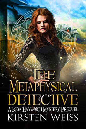 The Metaphysical Detective (Riga Hayworth #0)