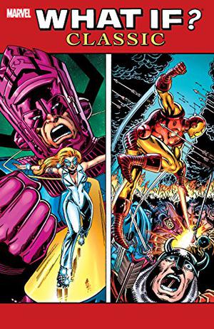 What If? Classic Vol. 6 (What If? Classic #6)