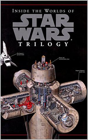 Inside the Worlds of Star Wars: Trilogy (Inside the Worlds of Star Wars #3)
