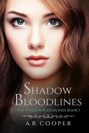 Shadow Bloodlines - Book 1 by Andrea R. Cooper