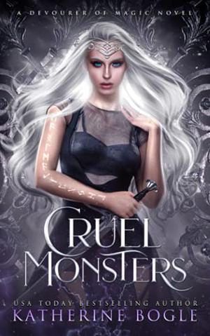 Cruel Monsters by Katherine Bogle
