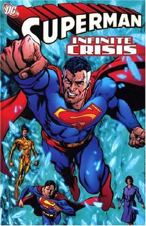 Superman: Infinite Crisis (Infinite Crisis Collected Editions #Superman)