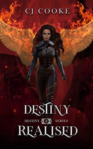 Destiny Realised: Destiny Series: Book 3 (Destiny Series #3)
