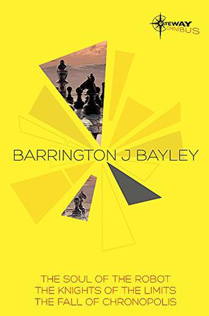 Barrington Bayley SF Gateway Omnibus by Barrington J. Bayley