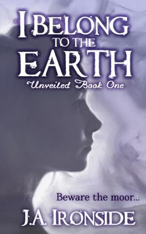 I Belong to the Earth (Unveiled Series #1)