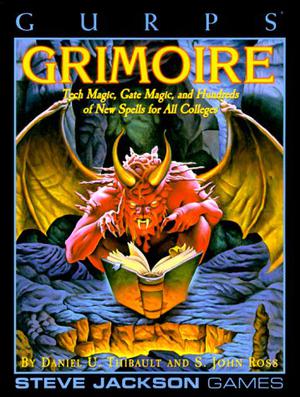 GURPS Grimoire: Tech Magic, Gate Magic, and Hundreds of New Spells for All Colleges by Daniel U. Thibault, S. John Ross