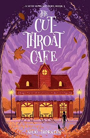 Seth Seppi Mystery 3: The Cut-Throat Cafe (Seth Seppi Mystery #3)