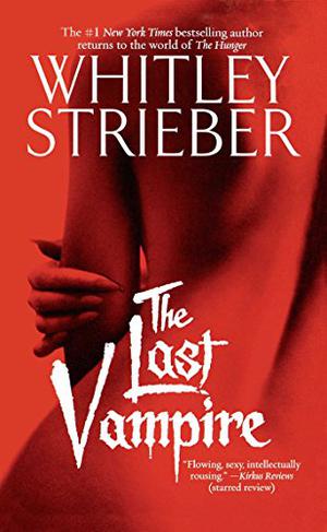 The Last Vampire by Whitley Strieber