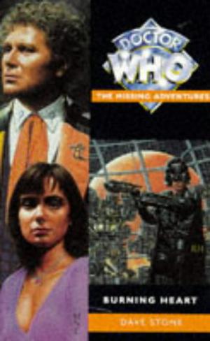 Doctor Who: Burning Heart (Doctor Who: Missing Adventures #30)