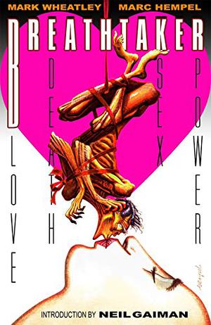 Breathtaker by Mark Wheatley, Marc Hempel, Neil Gaiman