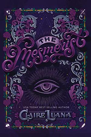 The Mesmerist by Claire Luana