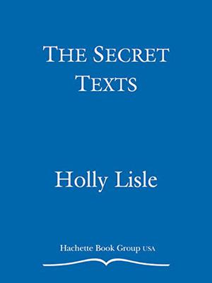 The Secret Texts  (Omnibus Ed) (The Secret Texts #1-3)
