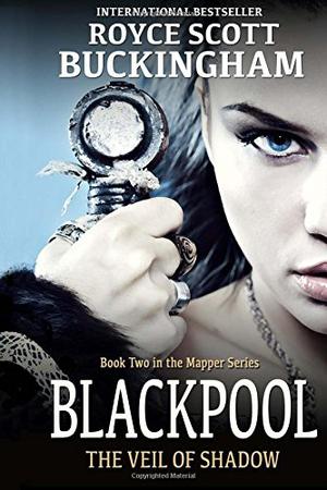 Blackpool: The Veil of Shadow (Die Karte der Welt #2)