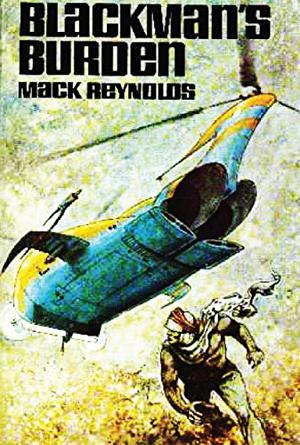 Black Man's Burden by Mack Reynolds