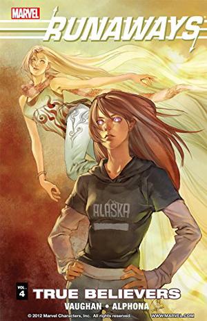 Runaways, Vol. 4: True Believers (Runaways 2003-2009 Collected Editions #4)