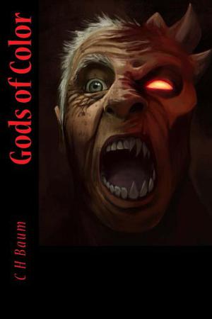 Gods of Color by C.H. Baum