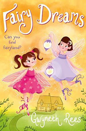 Fairy Dreams by Gwyneth Rees