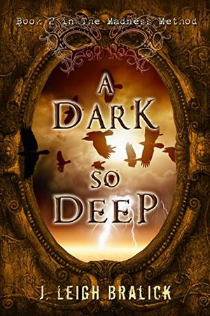 A Dark So Deep (The Madness Method #2)