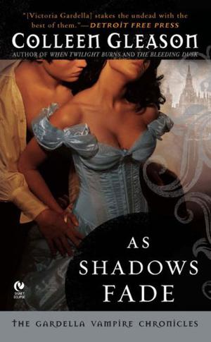 As Shadows Fade (The Gardella Vampire Hunters #5)