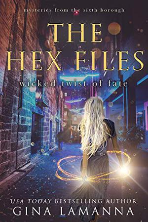 The Hex Files: Wicked Twist of Fate (Mysteries from the Sixth Borough #6)