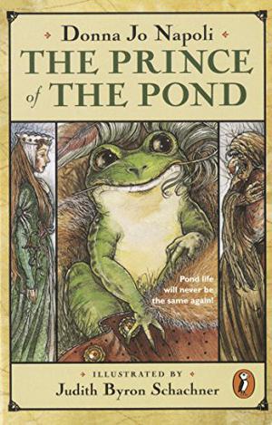 The Prince of the Pond: Otherwise Known as De Fawg Pin by Donna Jo Napoli, Jacob Grimm
