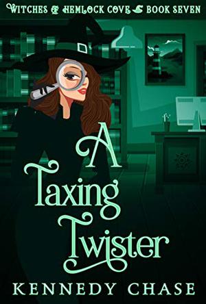 A Taxing Twister by Kennedy Chase