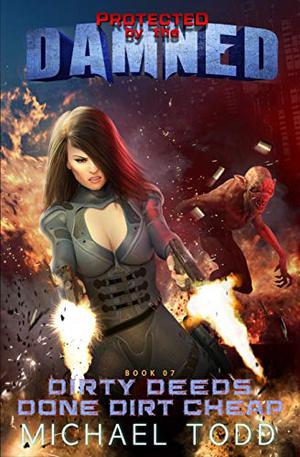 Dirty Deeds Done Dirt Cheap by Michael Todd