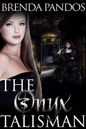 The Onyx Talisman (Talisman #3)