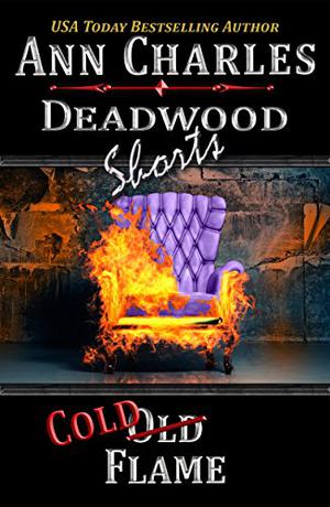 Cold Flame (Deadwood #6.5)