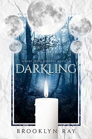 Darkling by Brooklyn Ray