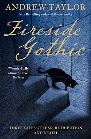 Fireside Gothic by Andrew Taylor